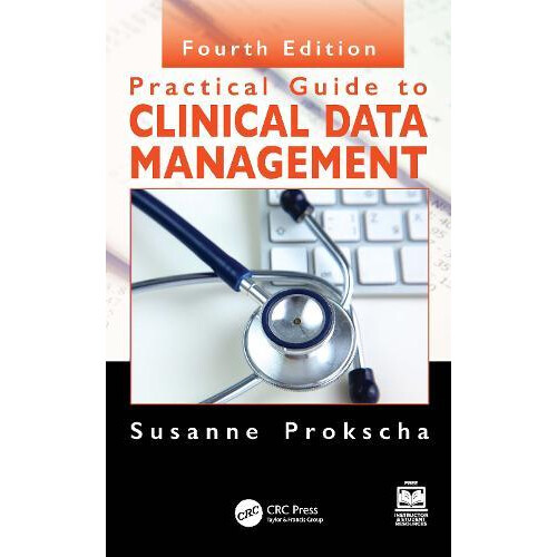 Practical Guide to Clinical Data Management by Prokscha Susanne Clinic