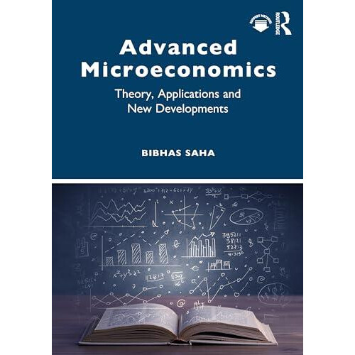 Advanced Microeconomics by Bibhas Saha Paperback Book