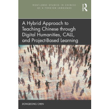 A Hybrid Approach to Teaching Chinese through Digital Humanities CALL