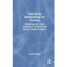Case Study Methodology for Nursing by Donna M. Zucker Hardcover Book