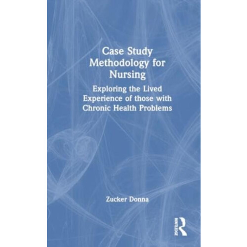 Case Study Methodology for Nursing by Donna M. Zucker Hardcover Book