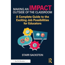 Making an Impact Outside of the Classroom A Complete Guide to the Exci
