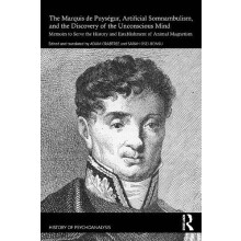 The Marquis de Puysegur Artificial Somnambulism and the Discovery of t
