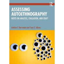 Assessing Autoethnography by Tony E. Adams Paperback Book