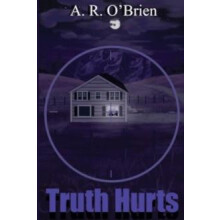Truth Hurts by A R OBrien Paperback Book
