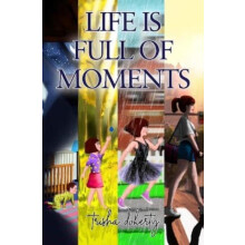 Life is full of Moments by Trisha Doherty Paperback Book