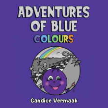 Adventures of Blue Colours by Candice Vermaak Paperback Book