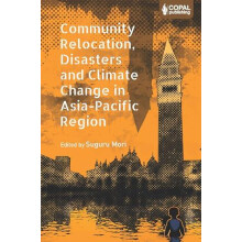 Community Relocation Disasters and Climate Change in AsiaPacific Regio