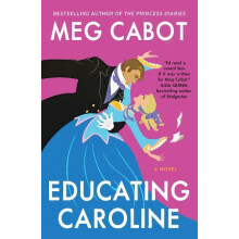 Educating Caroline by Meg Cabot Paperback Book