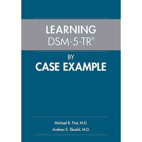 Learning DSM5TR by Case Example by Skodol Andrew E. MD Paperback Book