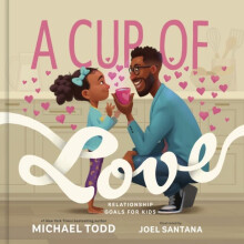 A Cup of Love by Michael Todd Hardcover Book
