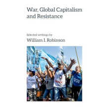 War Global Capitalism and Resistance by William I. Robinson Paperback