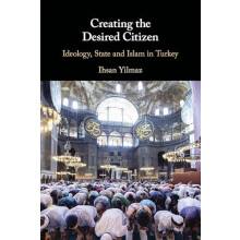 Creating the Desired Citizen by Yilmaz Ihsan Deakin University Victori