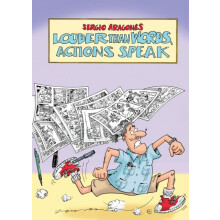 Louder Than Words Actions Speak by Sergio Aragones Hardcover Book