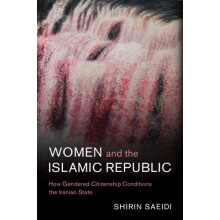 Women and the Islamic Republic by Shirin University of Arkansas Saeidi