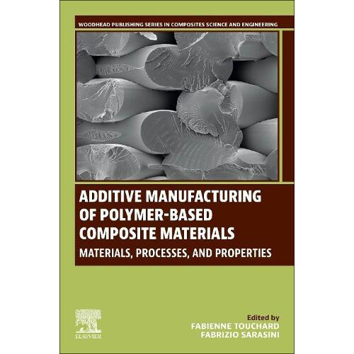 Additive Manufacturing of PolymerBased Composite Materials Paperback B