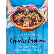Supper with Charlie Bigham by Charlie Bigham Hardcover Book