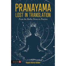 Pranayama Lost in Translation by Angela Andrea Ashwin Paperback Book