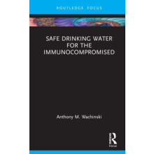 Safe Drinking Water for the Immunocompromised by Anthony M. Wachinski