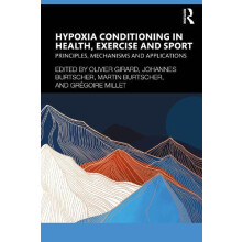 Hypoxia Conditioning in Health Exercise and Sport Paperback Book
