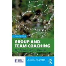 Group and Team Coaching by Thornton Christine Group Analyst and Execut
