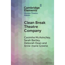 Clean Break Theatre Company by Annemarie University of York Greene Pap