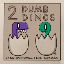 2 Dumb Dinos by Eric Filipkowski Hardcover Book
