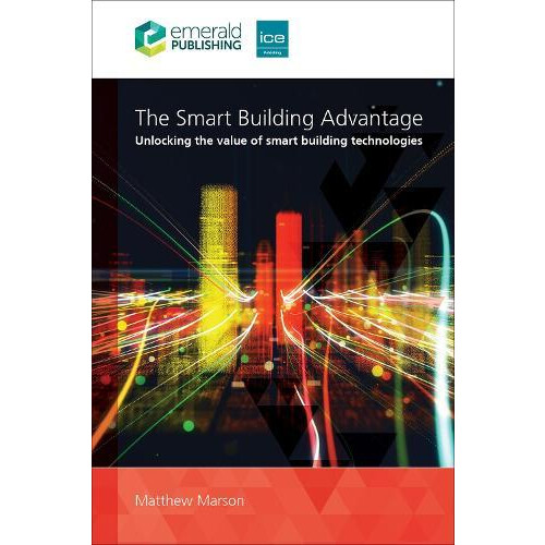 The Smart Building Advantage by Dr Matthew Marson Paperback Book
