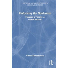 Performing the Nonhuman by Conrad Alexandrowicz Paperback Book