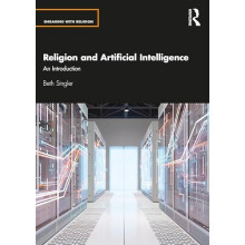 Religion and Artificial Intelligence by Singler Beth University of Cam