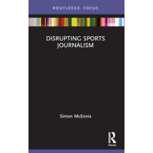 Disrupting Sports Journalism by Simon McEnnis Paperback Book