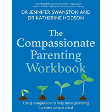 The Compassionate Parenting Workbook by Dr. Katherine Hodson Paperback