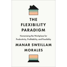 The Flexibility Paradigm by Manar Sweillam Morales Hardcover Book