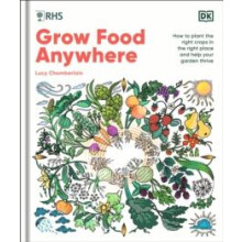 RHS Grow Food Anywhere by Lucy Chamberlain Hardcover Book