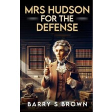 Mrs. Hudson For The Defense by Barry Brown Paperback Book