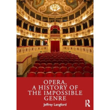 Opera a History of the Impossible Genre by Jeffrey Langford Paperback