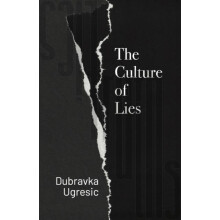 Culture of Lies by Dubravka Ugresic Paperback Book