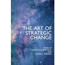 The Art of Strategic Change Paperback Book
