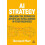 AI Strategy by Bernard Marr Paperback Book 1