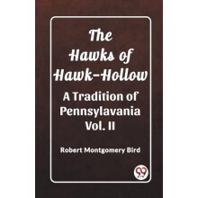 The Hawks of HawkHollowA Tradition of Pennsylavania Vol. II Edition202