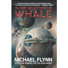 In the Belly of the Whale by Michael Flynn Paperback Book