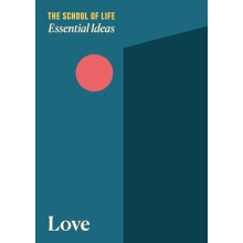 Essential Ideas 1 Love by The School of Life Paperback Book