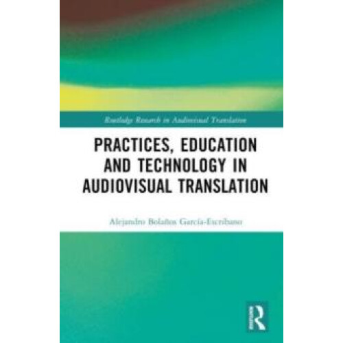 Practices Education and Technology in Audiovisual Translation by Aleja
