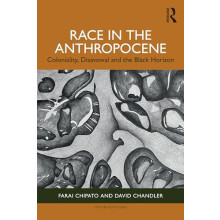 Race in the Anthropocene by Chandler David University of Westminster U