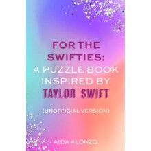 For The Swifties A Puzzle Book Inspired by Taylor Swift Unofficial Ver