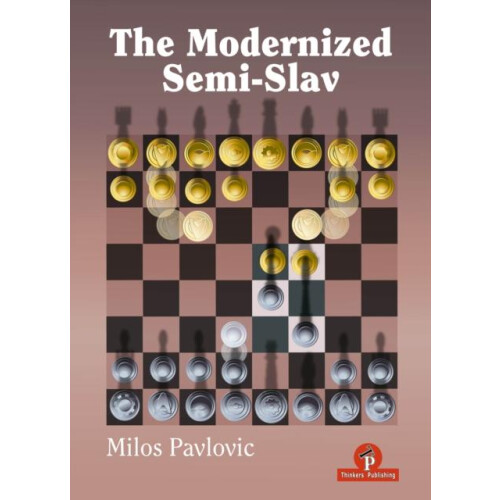 The Modernized SemiSlav by Milos Pavlovic Hardcover Book