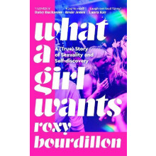 What a Girl Wants by Roxy Bourdillon Hardcover Book