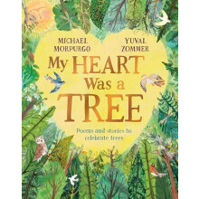 My Heart Was a Tree by Michael Morpurgo Paperback Book