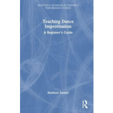 Teaching Dance Improvisation by Matthew Farmer Paperback Book