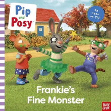 Pip and Posy Frankies Fine Monster TV tiein picture book by Pip and Po